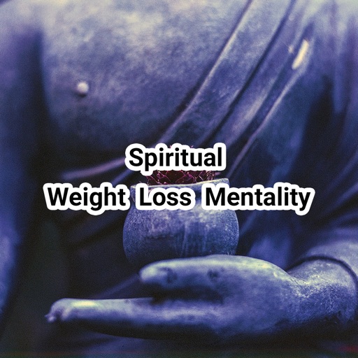 Spiritual Weight Loss Mentality