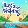 Let's Go Fishing ®