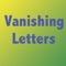 Vanishing Letters