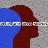 Dealing With Stress Naturally+