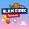 Slam Dunk - Forever Basket