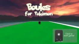 Game screenshot Boules - For Pokémon mod apk