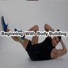 Beginning With Body Building