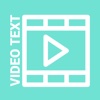 Video Text - Add Text, edit videos & photos free for Instagram