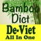 BambooDict (BBD) German-Vietnamese All In One is a dictionary app released with some German-Vietnamese, Vietnamese-German, Viet-Viet dictionaries - all dictionaries are useful for both learners and daily users