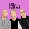 Still Parents Podcast