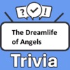 The Dreamlife of Angels Trivia