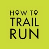 How To Trail Run TR