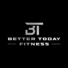 Better Today Fitness