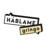 Háblame Gringo