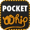 Pocket Whip: Original Whip App