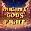 Mighty Gods Fight