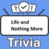 Life and Nothing More Trivia