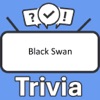 Black Swan Trivia