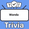 Wanda Trivia