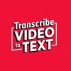 Transcribe Video to Text