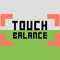 Touch Balance