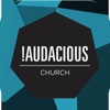 Audacious Church