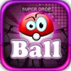 Super Addictive Drop Ball