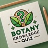 Botany Knowledge Quiz