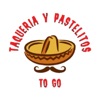 Taqueria y Pastelitos To Go