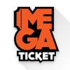 MegaTicket™