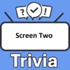 Screen Two Trivia