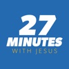 27 Minutes with Jesus