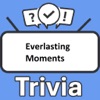 Everlasting Moments Trivia