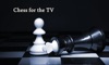 Chess for the TV