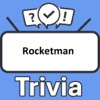 Rocketman Trivia