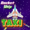 Taxi Rocket Ship