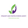 STRAIGHT CARE NURSING AGENCY