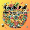 Noodle Pair - Fun for all Ages