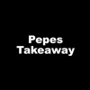 Pepes Takeaway.