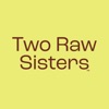 Two Raw Sisters: Feel Great