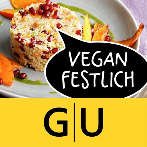 Vegan festlich - vegane Rezepte vom Feinsten