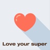 Love your super