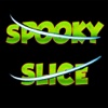 Spooky Slice