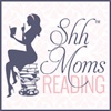 Shh Moms Reading