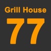 Grill House 77