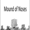 Mound of Noses