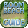 Guide for Boom Beach - All New Episode,Tips,Tactics,Walkthrough,Videos and Strategies