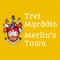 Merlin's Town - Carmarthen