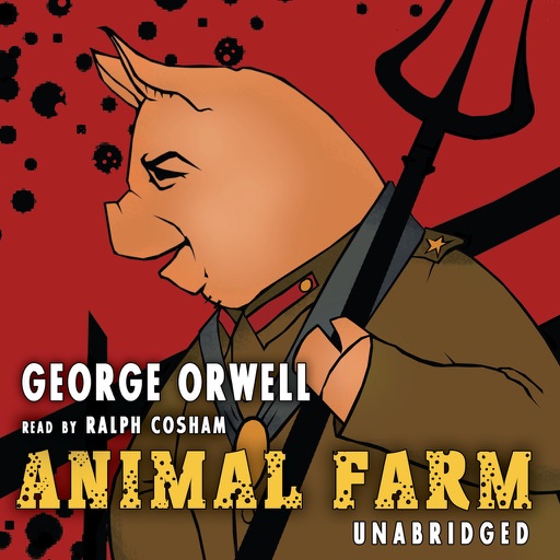 Animal Farm (by George Orwell) (UNABRIDGED AUDIOBOOK)