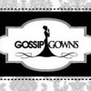 Gossip Gowns