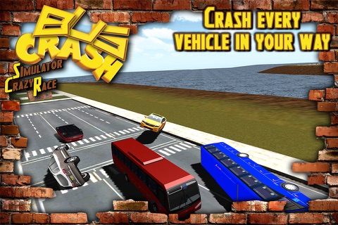 Bus Crash Simulator Crazy Race : Extreme Car Smash Bus Driver Simulation Game screenshot 3