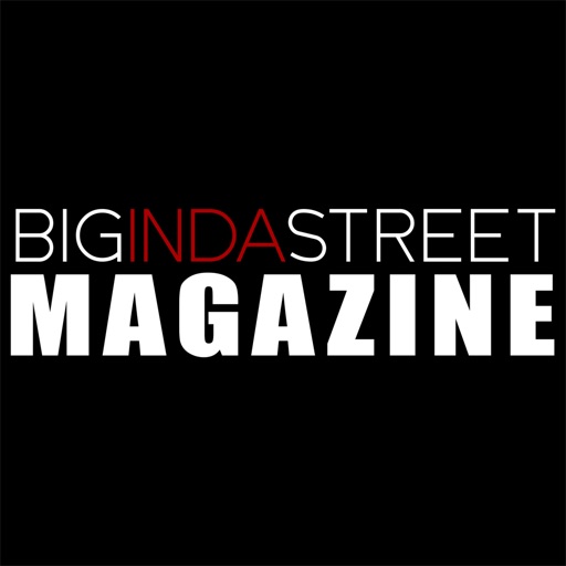 BIG IN DA STREET MAGAZINE