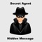 Secret Agent is a colorful iPhone and iPad application that allows secret agents to send hidden messages to their friends