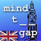 Mind the Gap!  Learn English Language – not just Grammar and Vocabulary